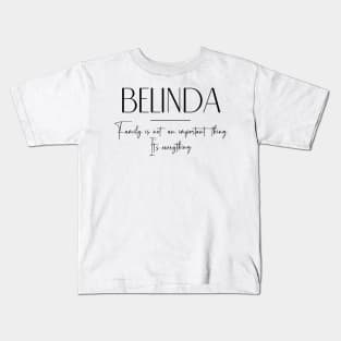 Belinda Family, Belinda Name, Belinda Middle Name Kids T-Shirt